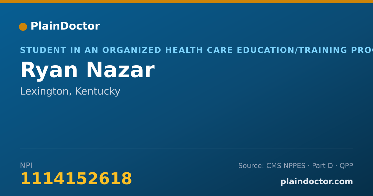 Shareable card for Ryan Nazar - Student in an Organized Health Care Education/Training Program, Lexington, KY