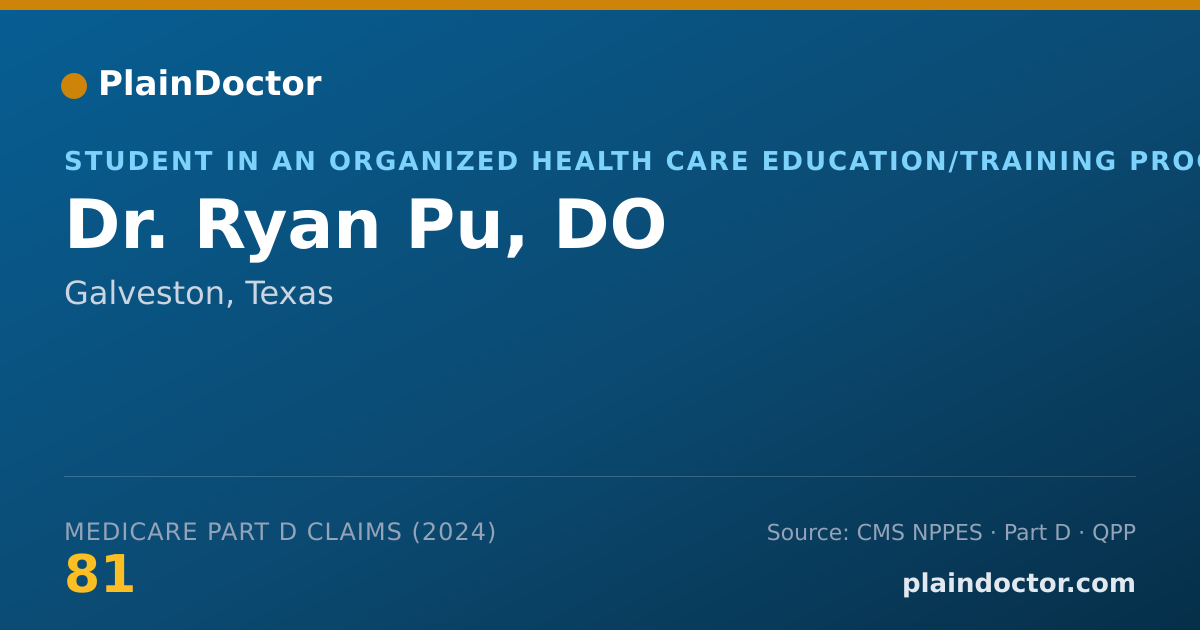 Shareable card for Ryan Pu, DO - Student in an Organized Health Care Education/Training Program, Galveston, TX