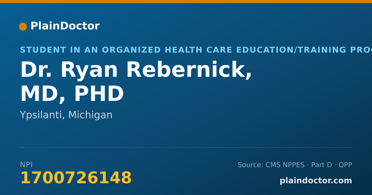 Shareable card for Ryan Rebernick, MD, PHD - Student in an Organized Health Care Education/Training Program, Ypsilanti, MI