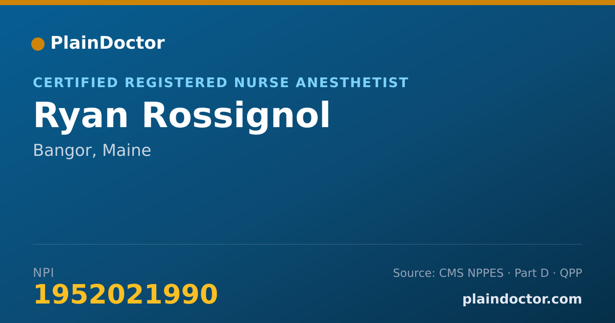 Shareable card for Ryan Rossignol - Certified Registered Nurse Anesthetist, Bangor, ME