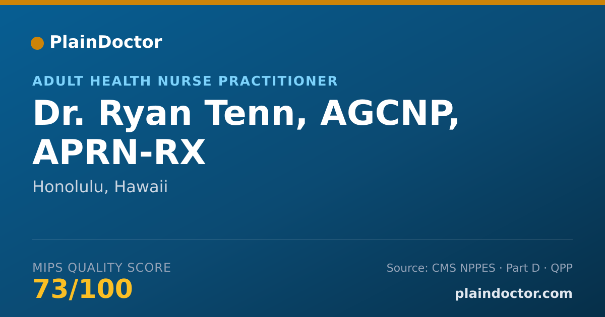 Shareable card for Ryan Tenn, AGCNP, APRN-RX - Adult Health Nurse Practitioner, Honolulu, HI