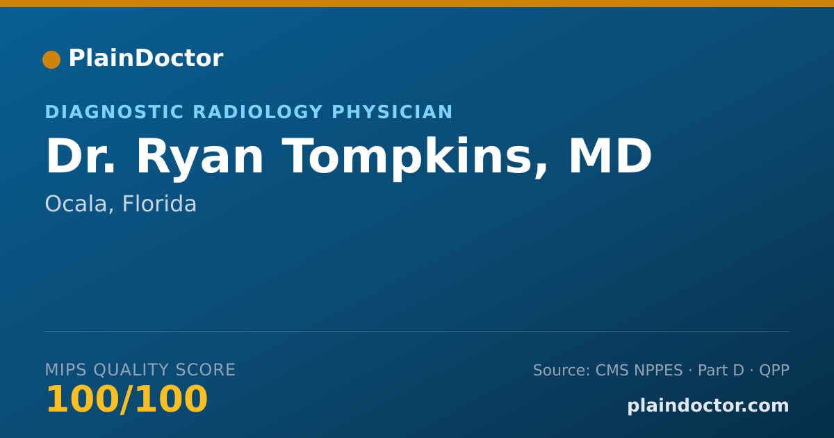 Shareable card for Ryan Tompkins, MD - Diagnostic Radiology Physician, Ocala, FL