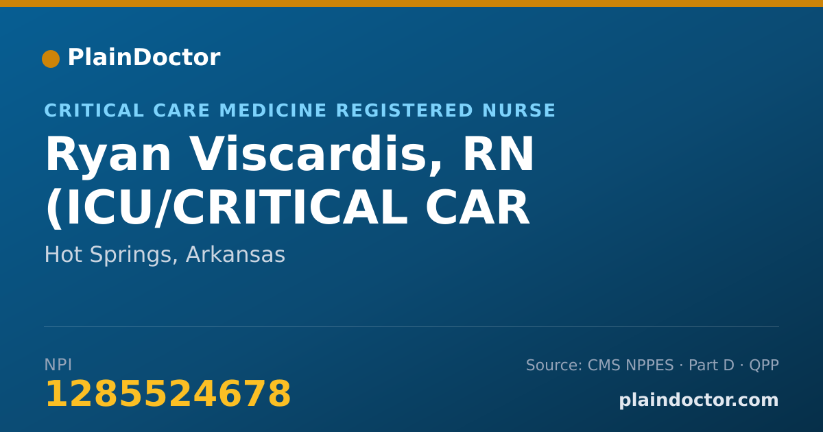 Shareable card for Ryan Viscardis, RN (ICU/CRITICAL CAR - Critical Care Medicine Registered Nurse, Hot Springs, AR