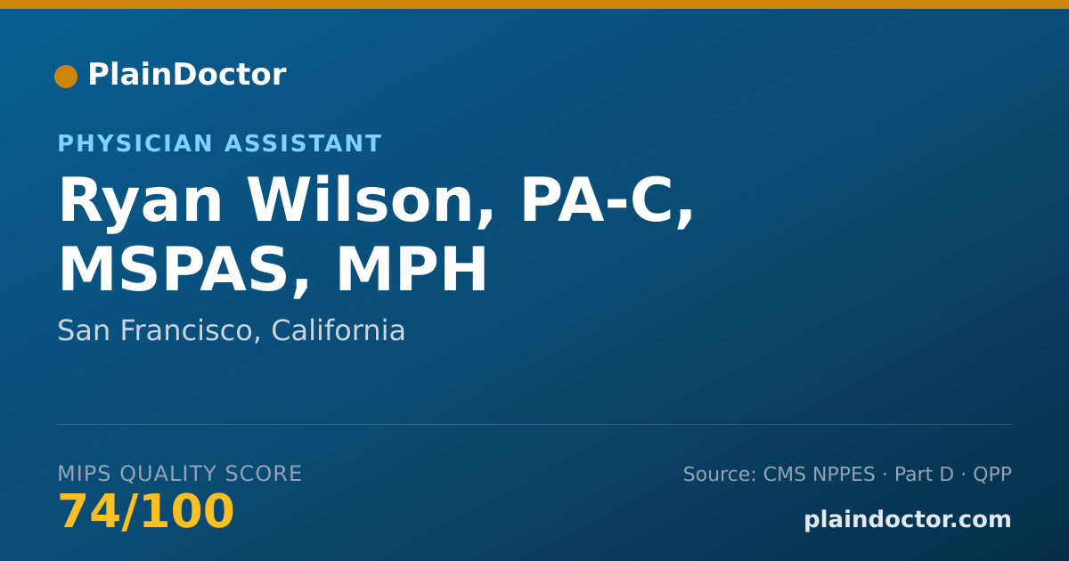 Shareable card for Ryan Wilson, PA-C, MSPAS, MPH - Physician Assistant, San Francisco, CA