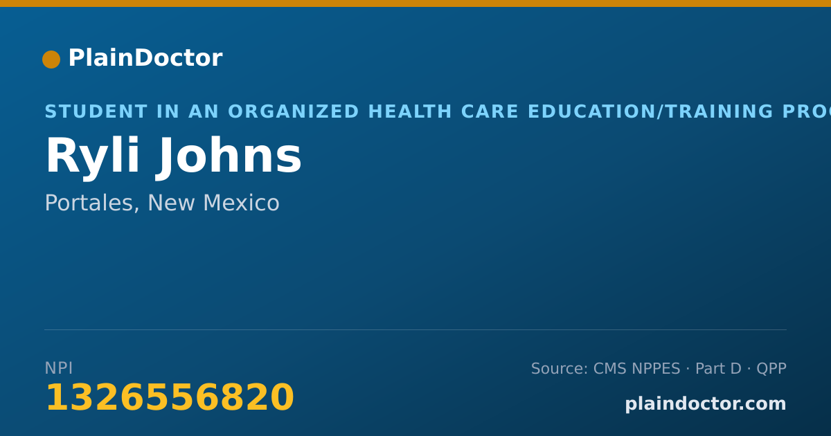 Shareable card for Ryli Johns - Student in an Organized Health Care Education/Training Program, Portales, NM