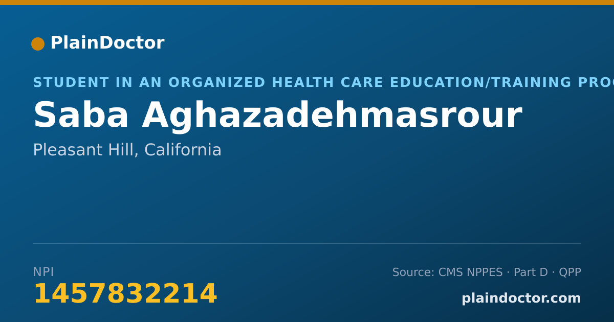 Shareable card for Saba Aghazadehmasrour - Student in an Organized Health Care Education/Training Program, Pleasant Hill, CA