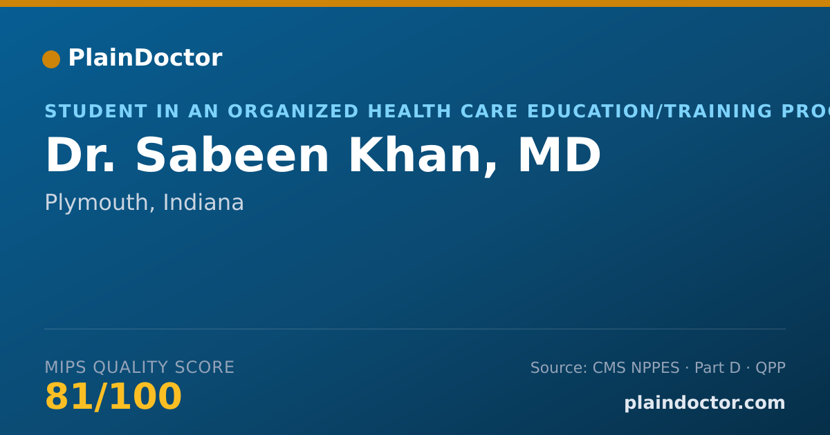 Shareable card for Sabeen Khan, MD - Student in an Organized Health Care Education/Training Program, Plymouth, IN