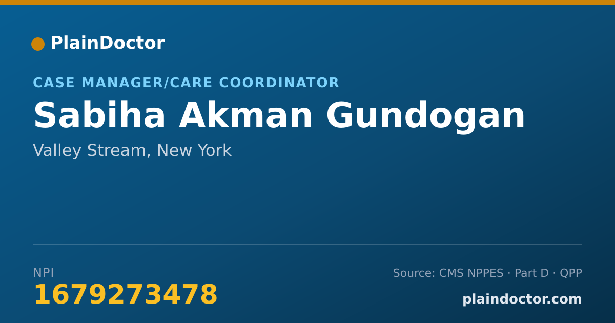 Shareable card for Sabiha Akman Gundogan - Case Manager/Care Coordinator, Valley Stream, NY