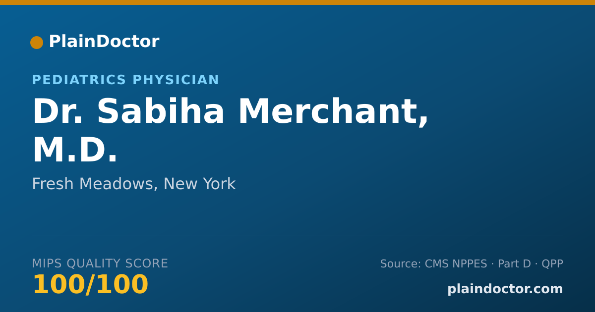 Shareable card for Sabiha Merchant, M.D. - Pediatrics Physician, Fresh Meadows, NY