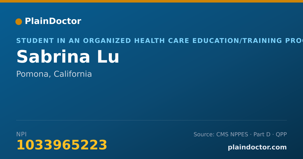 Shareable card for Sabrina Lu - Student in an Organized Health Care Education/Training Program, Pomona, CA