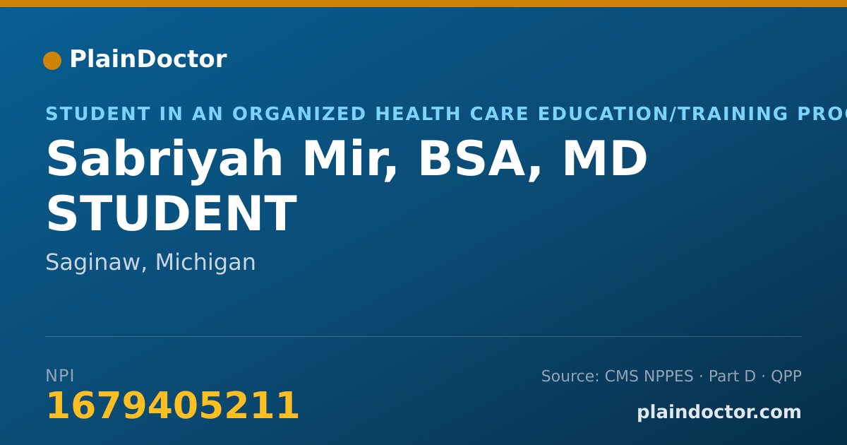Shareable card for Sabriyah Mir, BSA, MD STUDENT - Student in an Organized Health Care Education/Training Program, Saginaw, MI