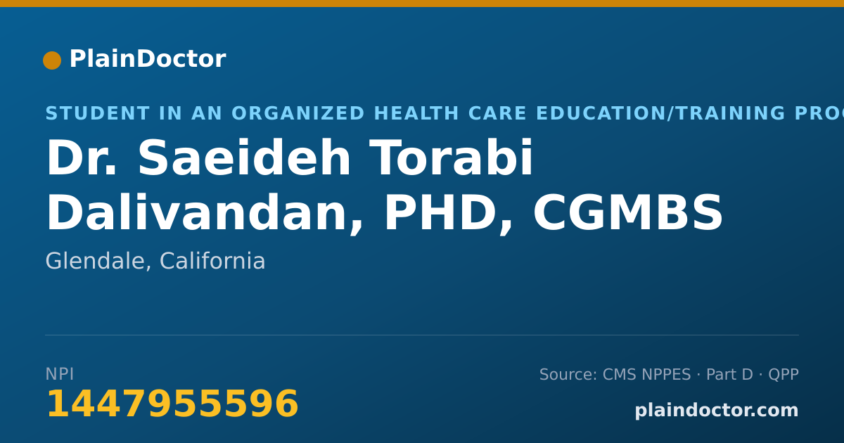 Shareable card for Saeideh Torabi Dalivandan, PHD, CGMBS - Student in an Organized Health Care Education/Training Program, Glendale, CA