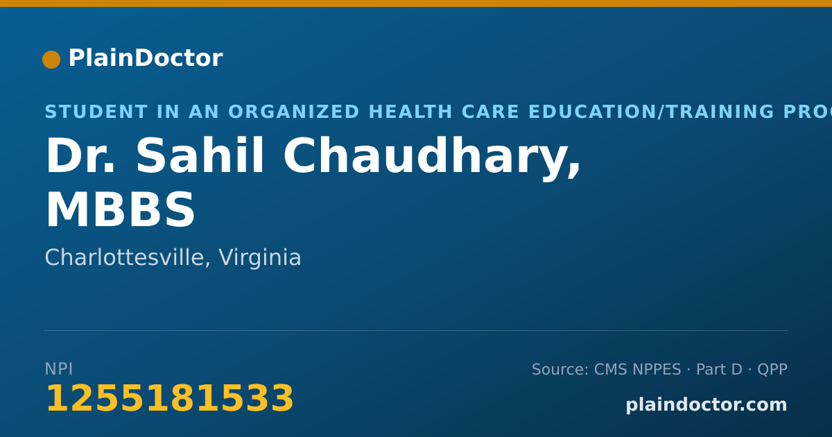Shareable card for Sahil Chaudhary, MBBS - Student in an Organized Health Care Education/Training Program, Charlottesville, VA