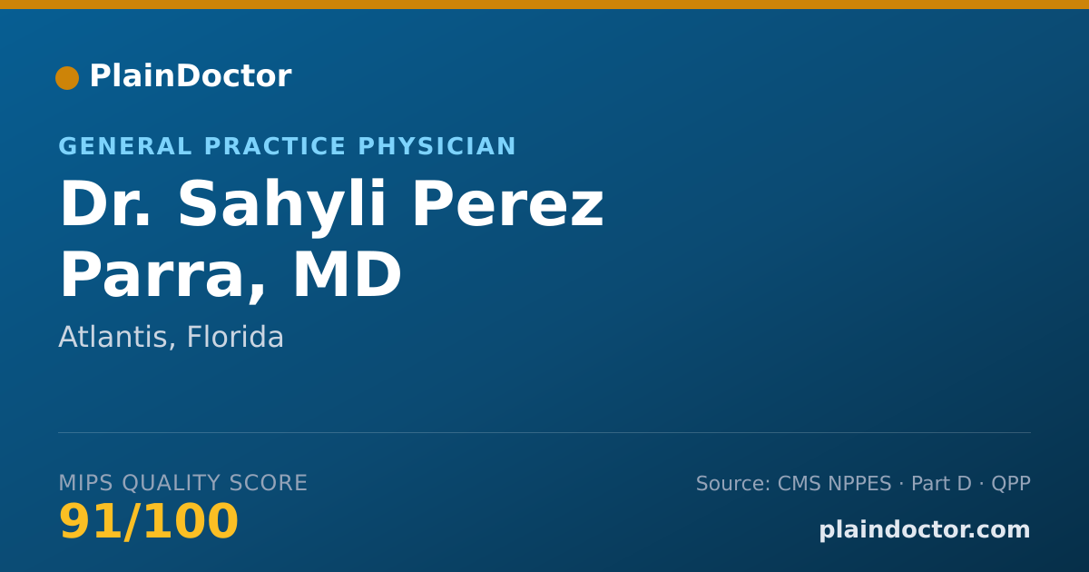 Shareable card for Sahyli Perez Parra, MD - General Practice Physician, Atlantis, FL