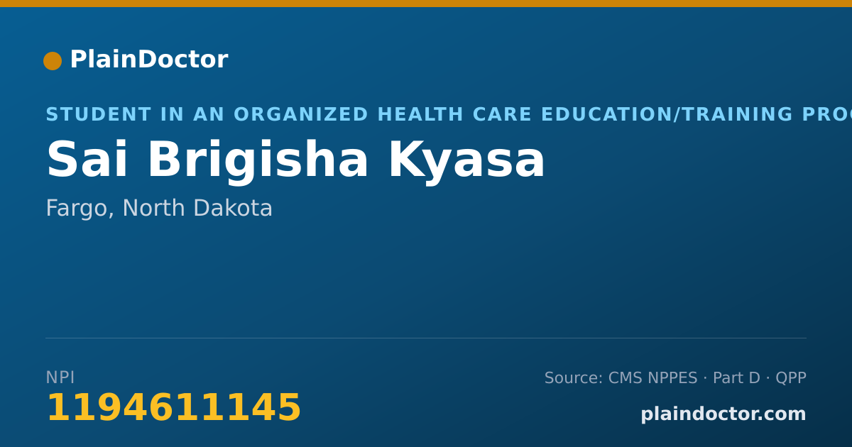 Shareable card for Sai Brigisha Kyasa - Student in an Organized Health Care Education/Training Program, Fargo, ND