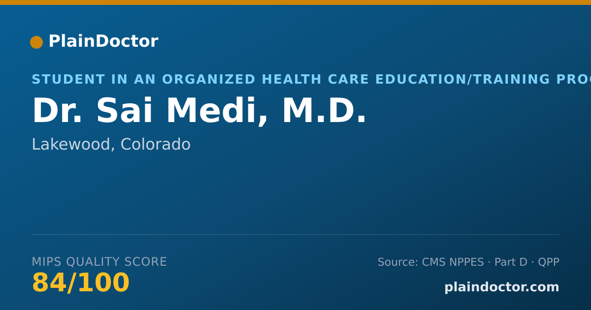 Shareable card for Sai Medi, M.D. - Student in an Organized Health Care Education/Training Program, Lakewood, CO