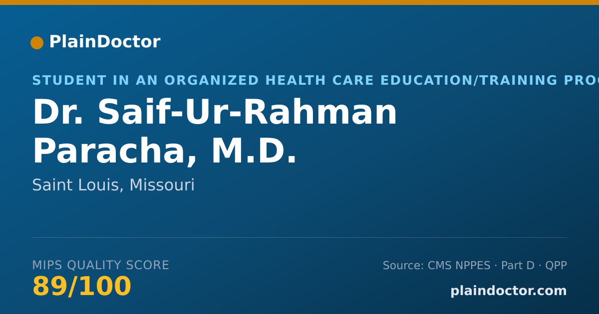 Shareable card for Saif-Ur-Rahman Paracha, M.D. - Student in an Organized Health Care Education/Training Program, Saint Louis, MO