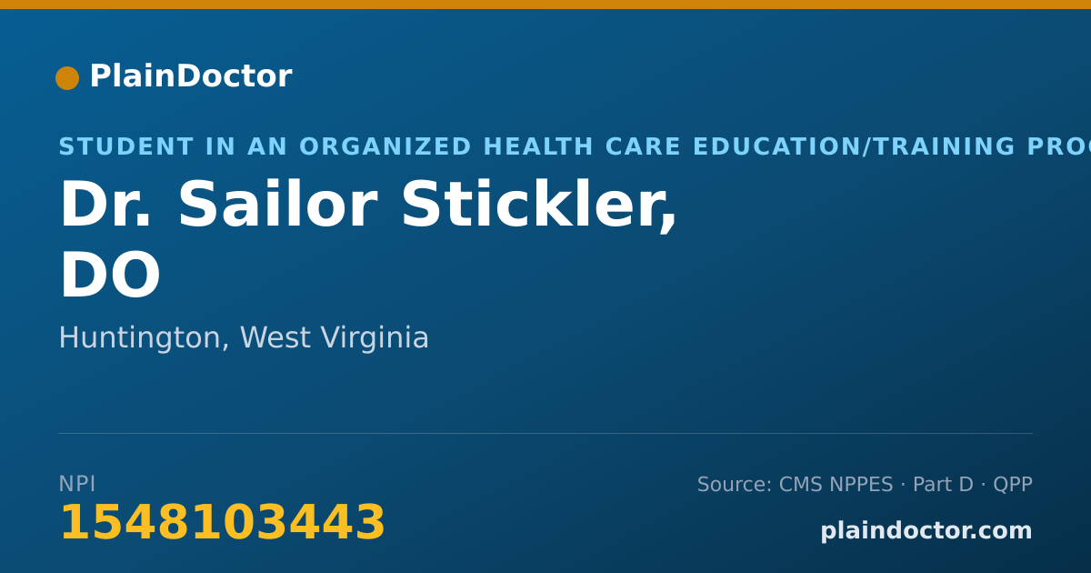 Shareable card for Sailor Stickler, DO - Student in an Organized Health Care Education/Training Program, Huntington, WV