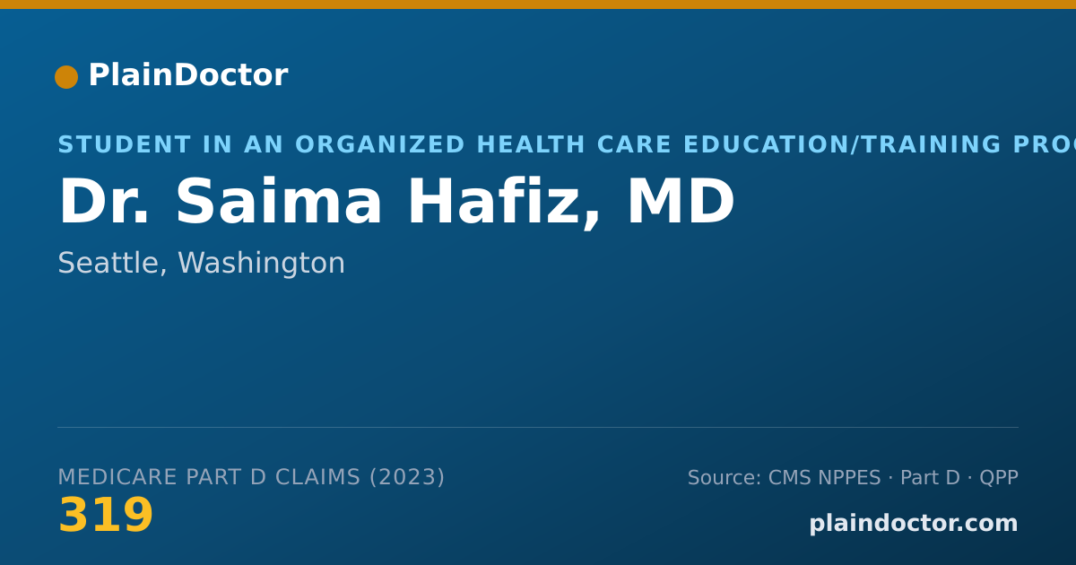Shareable card for Saima Hafiz, MD - Student in an Organized Health Care Education/Training Program, Seattle, WA