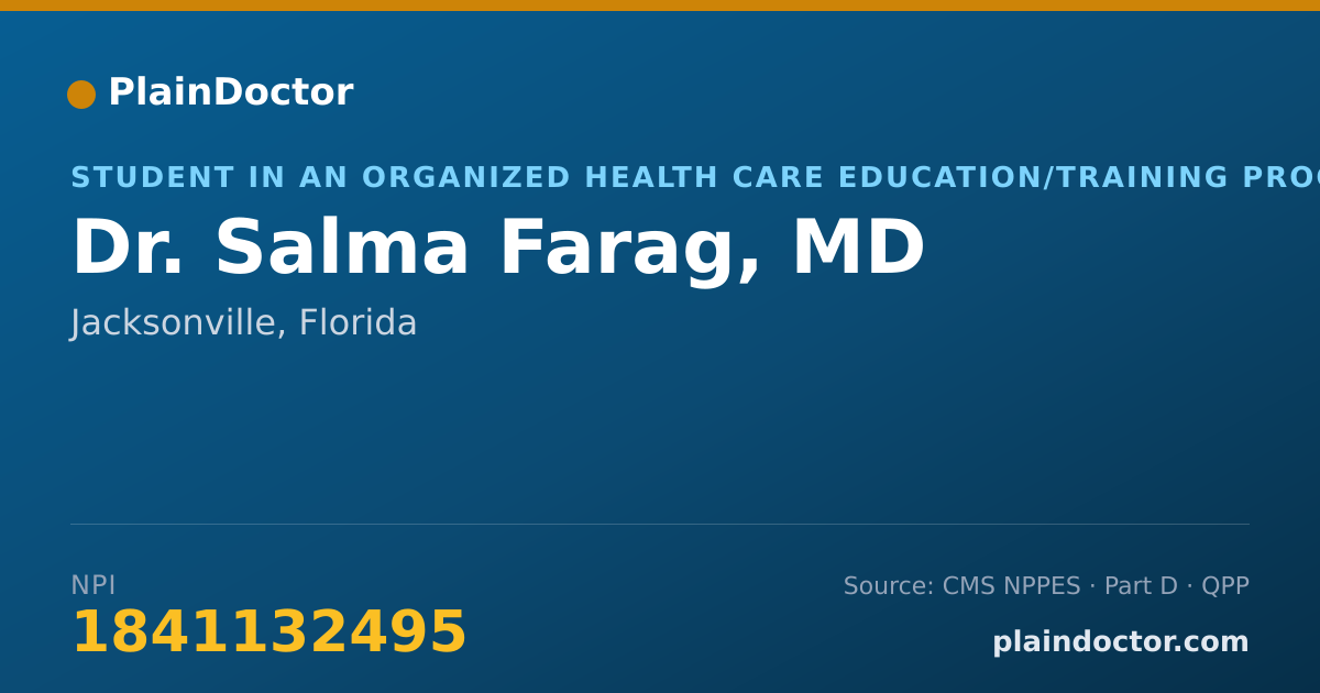 Shareable card for Salma Farag, MD - Student in an Organized Health Care Education/Training Program, Jacksonville, FL