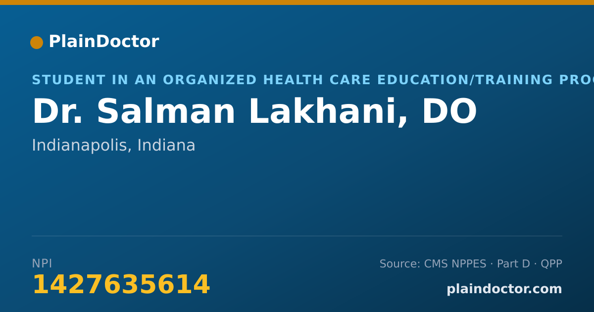 Shareable card for Salman Lakhani, DO - Student in an Organized Health Care Education/Training Program, Indianapolis, IN