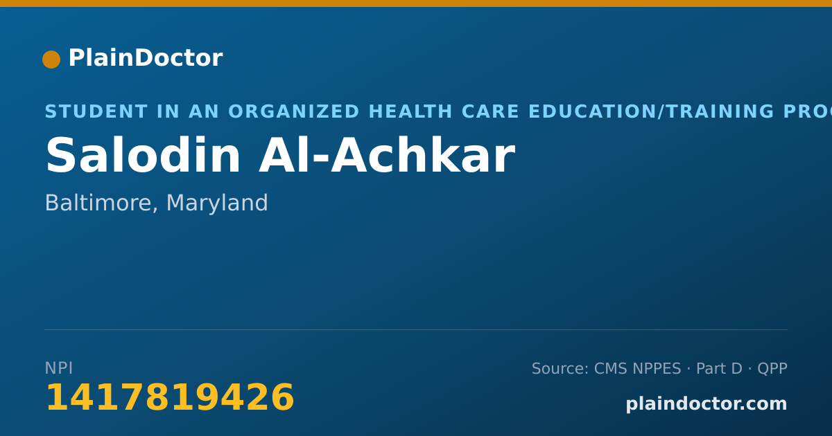 Shareable card for Salodin Al-Achkar - Student in an Organized Health Care Education/Training Program, Baltimore, MD