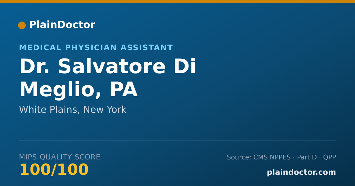 Shareable card for Salvatore Di Meglio, PA - Medical Physician Assistant, White Plains, NY