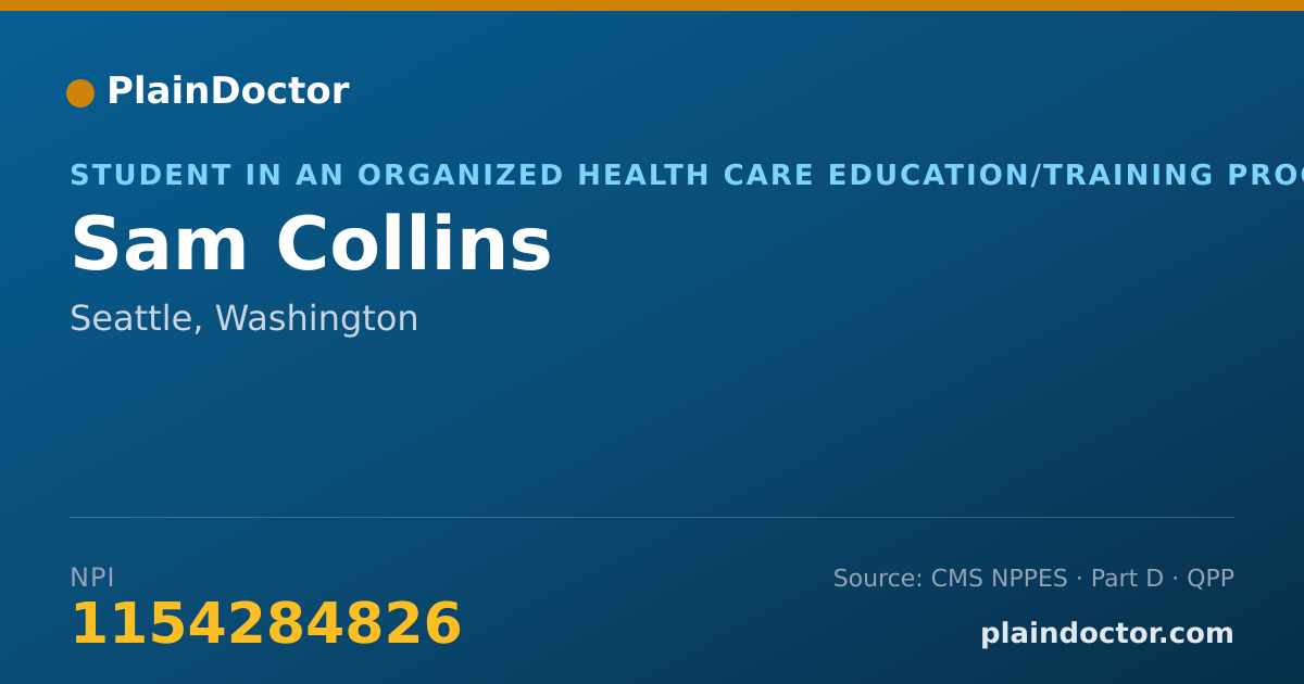 Shareable card for Sam Collins - Student in an Organized Health Care Education/Training Program, Seattle, WA