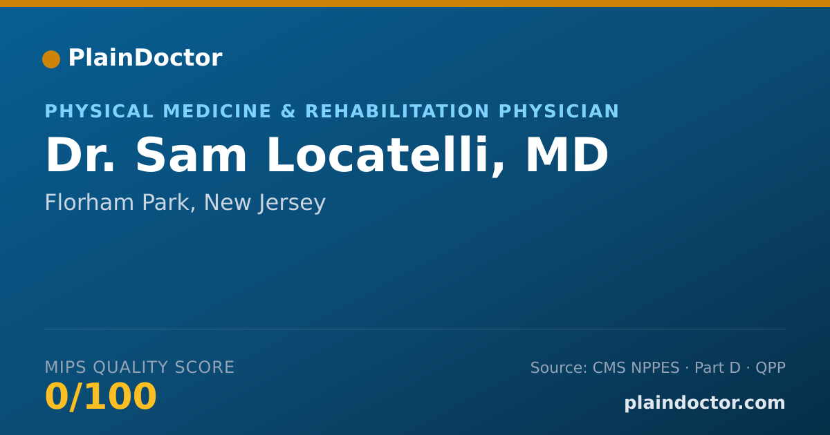 Shareable card for Sam Locatelli, MD - Physical Medicine & Rehabilitation Physician, Florham Park, NJ