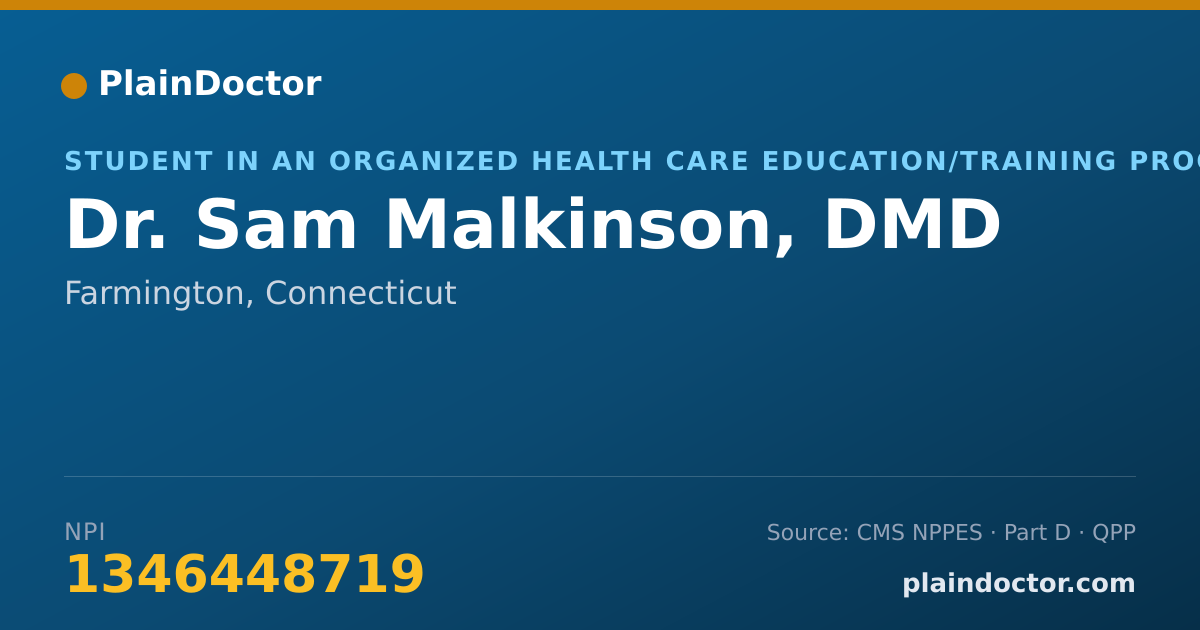 Shareable card for Sam Malkinson, DMD - Student in an Organized Health Care Education/Training Program, Farmington, CT