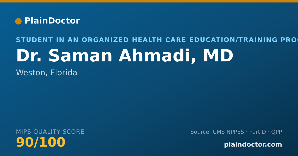 Shareable card for Saman Ahmadi, MD - Student in an Organized Health Care Education/Training Program, Weston, FL