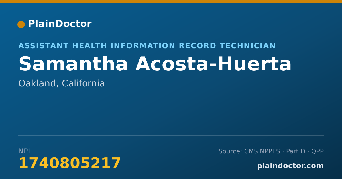 Shareable card for Samantha Acosta-Huerta - Assistant Health Information Record Technician, Oakland, CA