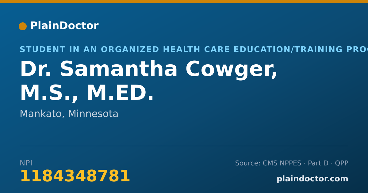 Shareable card for Samantha Cowger, M.S., M.ED. - Student in an Organized Health Care Education/Training Program, Mankato, MN