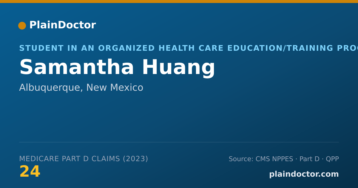 Shareable card for Samantha Huang - Student in an Organized Health Care Education/Training Program, Albuquerque, NM