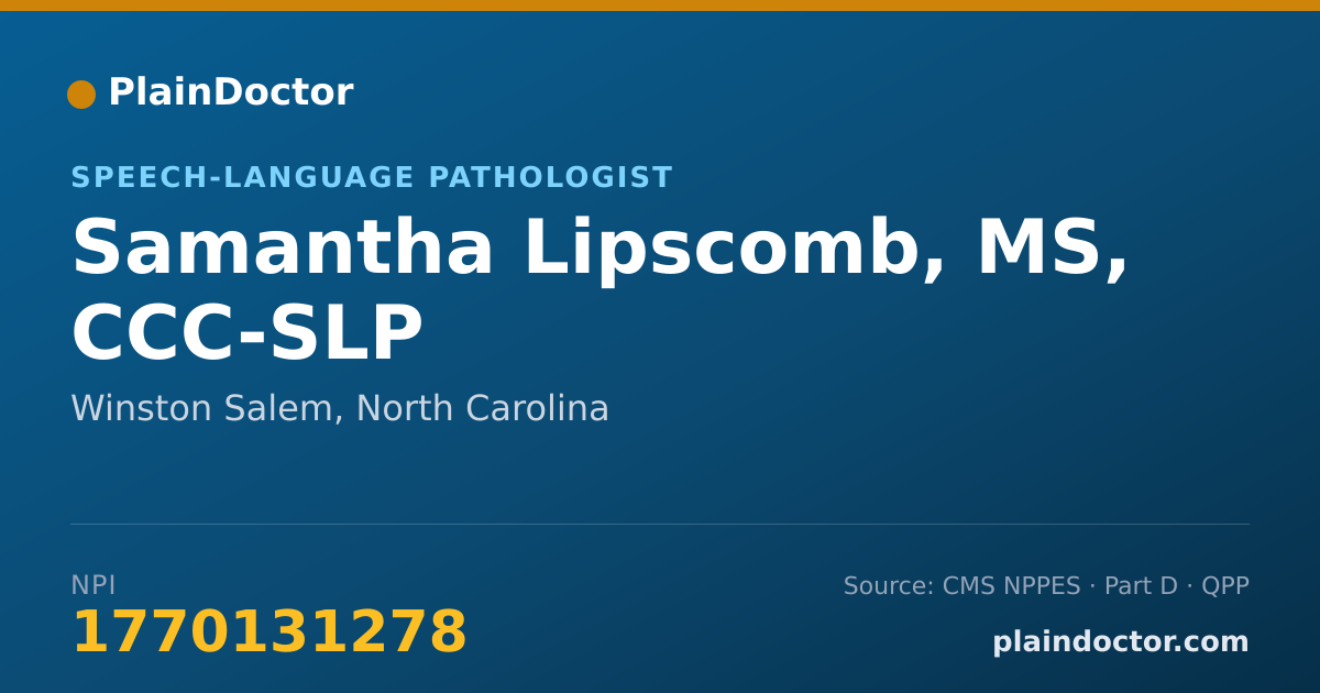 Shareable card for Samantha Lipscomb, MS, CCC-SLP - Student in an Organized Health Care Education/Training Program, Winston Salem, NC