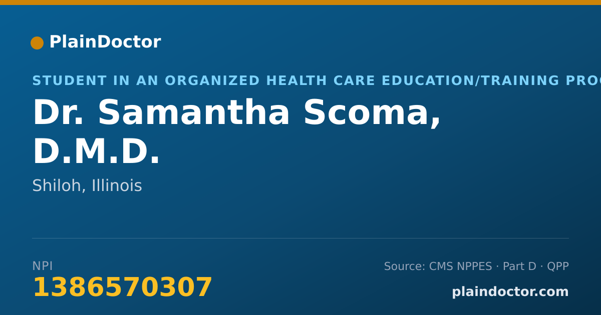 Shareable card for Samantha Scoma, D.M.D. - Student in an Organized Health Care Education/Training Program, Shiloh, IL