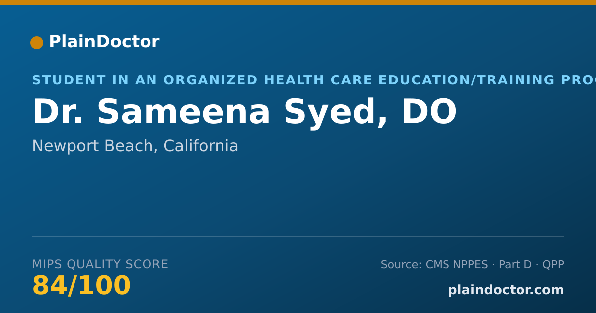 Shareable card for Sameena Syed, DO - Student in an Organized Health Care Education/Training Program, Newport Beach, CA