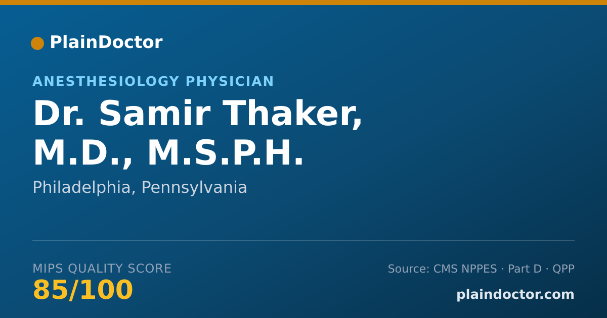 Shareable card for Samir Thaker, M.D., M.S.P.H. - Anesthesiology Physician, Philadelphia, PA