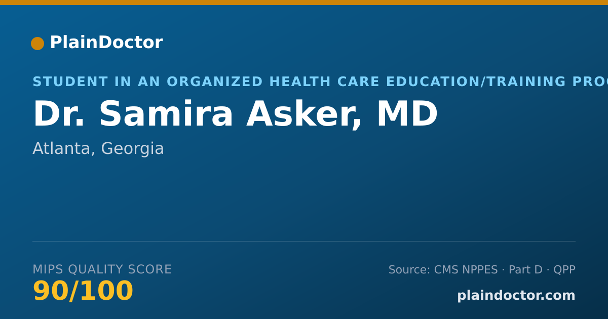 Shareable card for Samira Asker, MD - Student in an Organized Health Care Education/Training Program, Atlanta, GA
