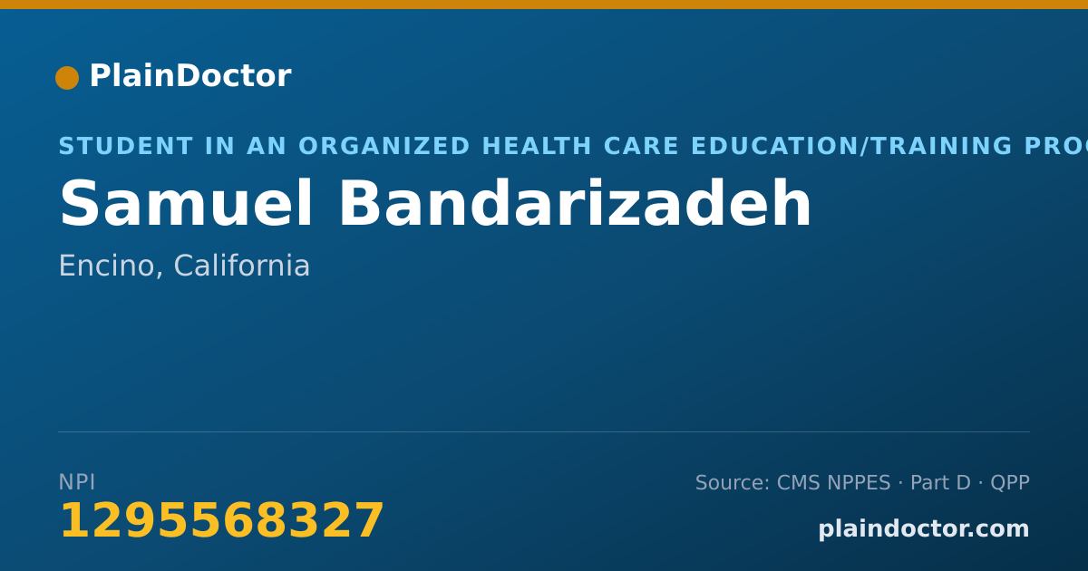 Shareable card for Samuel Bandarizadeh - Student in an Organized Health Care Education/Training Program, Encino, CA