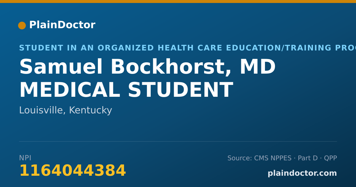 Shareable card for Samuel Bockhorst, MD MEDICAL STUDENT - Student in an Organized Health Care Education/Training Program, Louisville, KY