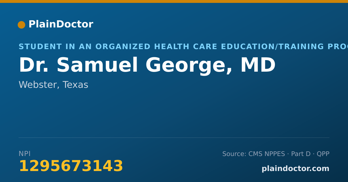 Shareable card for Samuel George, MD - Student in an Organized Health Care Education/Training Program, Webster, TX