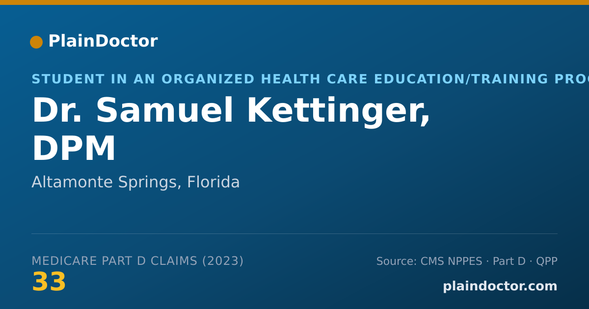 Shareable card for Samuel Kettinger, DPM - Student in an Organized Health Care Education/Training Program, Altamonte Springs, FL
