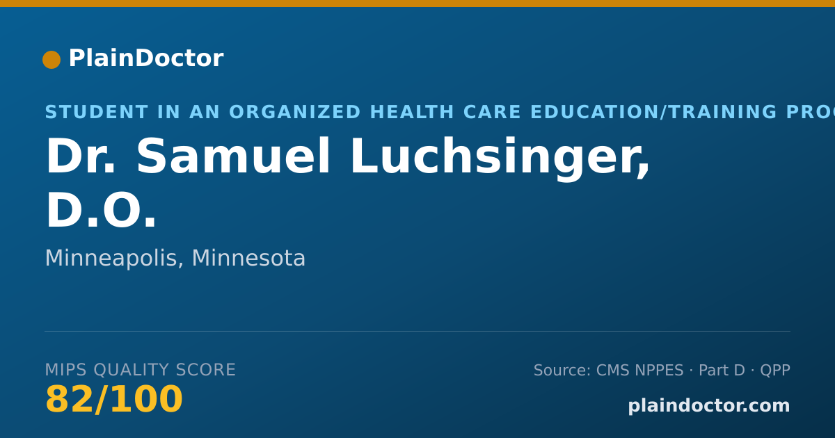 Shareable card for Samuel Luchsinger, D.O. - Student in an Organized Health Care Education/Training Program, Minneapolis, MN