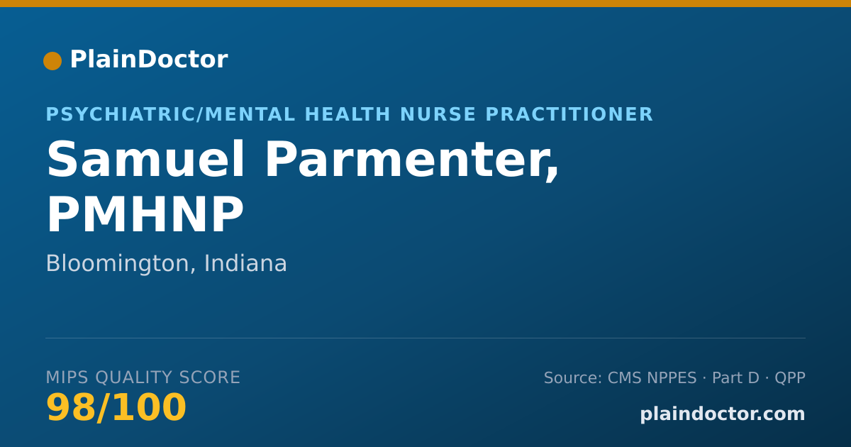 Shareable card for Samuel Parmenter, PMHNP - Psychiatric/Mental Health Nurse Practitioner, Bloomington, IN