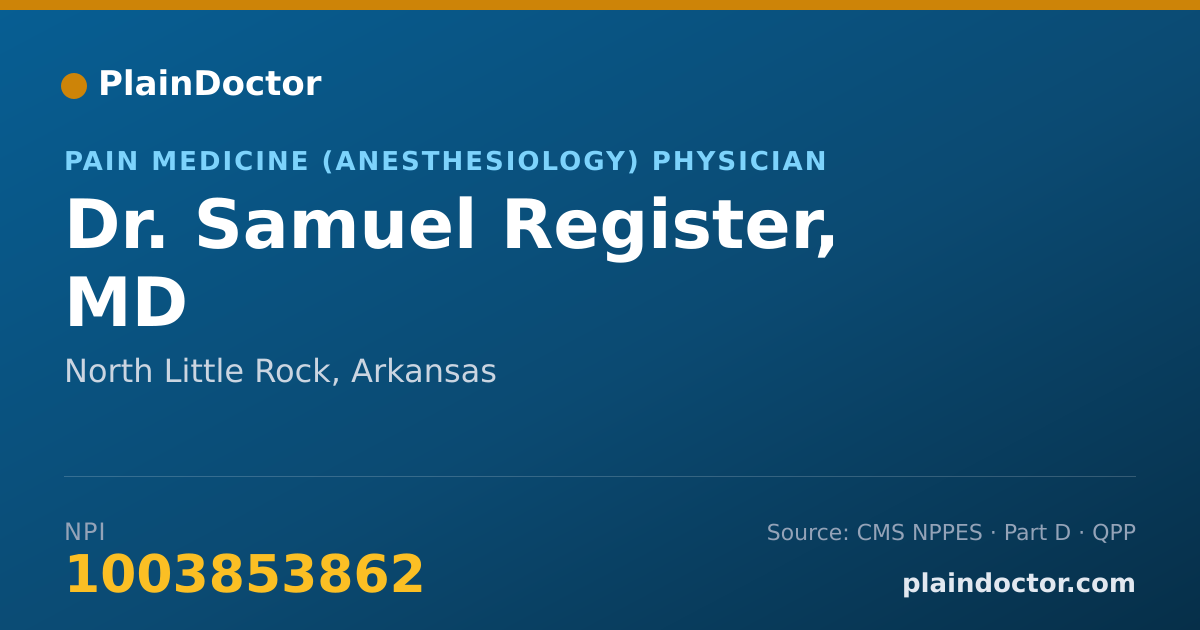 Shareable card for Samuel Register, MD - Pain Medicine (Anesthesiology) Physician, North Little Rock, AR