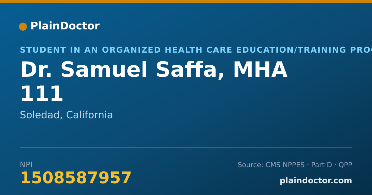 Shareable card for Samuel Saffa, MHA 111 - Student in an Organized Health Care Education/Training Program, Soledad, CA