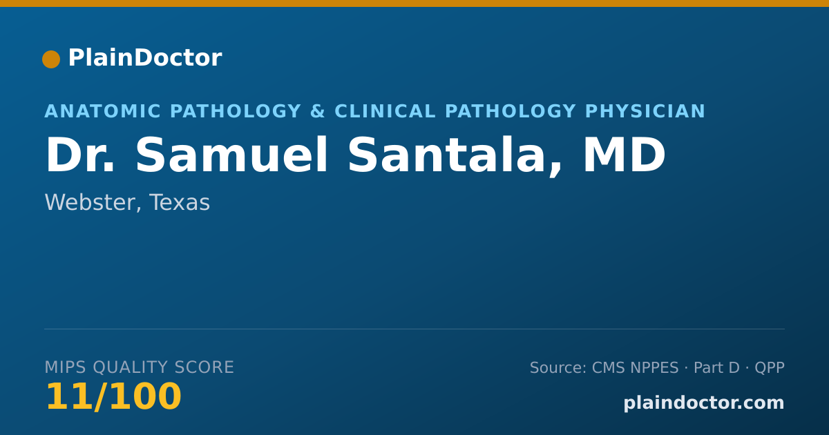Shareable card for Samuel Santala, MD - Anatomic Pathology & Clinical Pathology Physician, Webster, TX