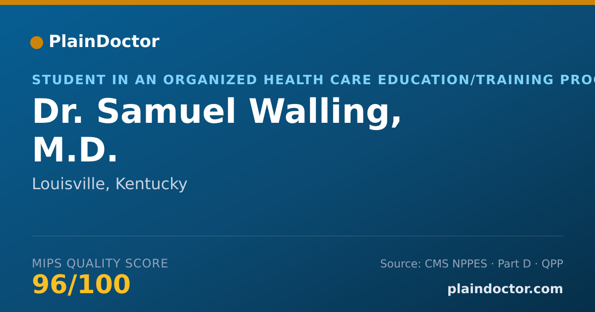 Shareable card for Samuel Walling, M.D. - Student in an Organized Health Care Education/Training Program, Louisville, KY