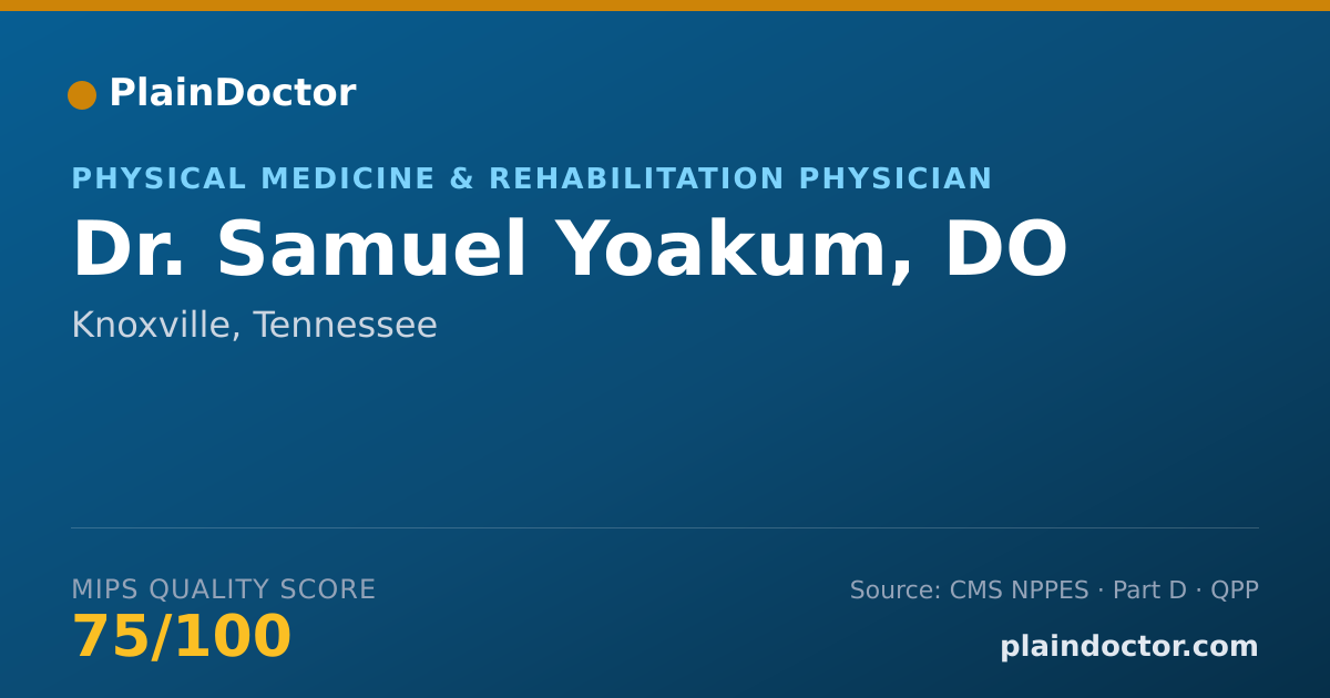 Shareable card for Samuel Yoakum, DO - Physical Medicine & Rehabilitation Physician, Knoxville, TN